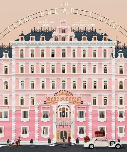 The Wes Anderson Collection: The Grand Budapest Hotel - Matt Zoller Seitz · 2015