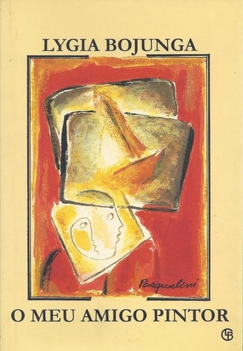 O meu amigo pintor - Lygia Bojunga • 2004