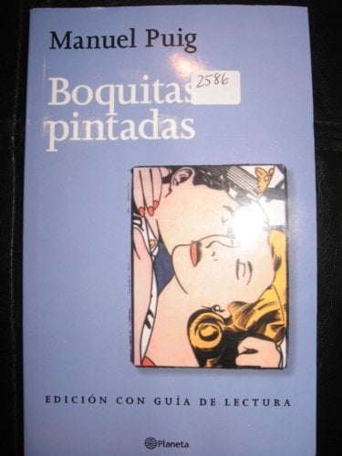 Boquitas Pintadas - Manuel Puig • 1980