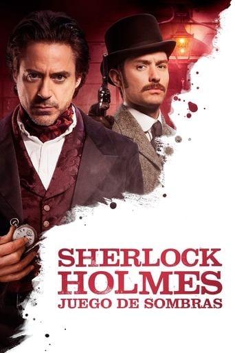 Sherlock Holmes: Juego de sombras - Guy Ritchie · 2011