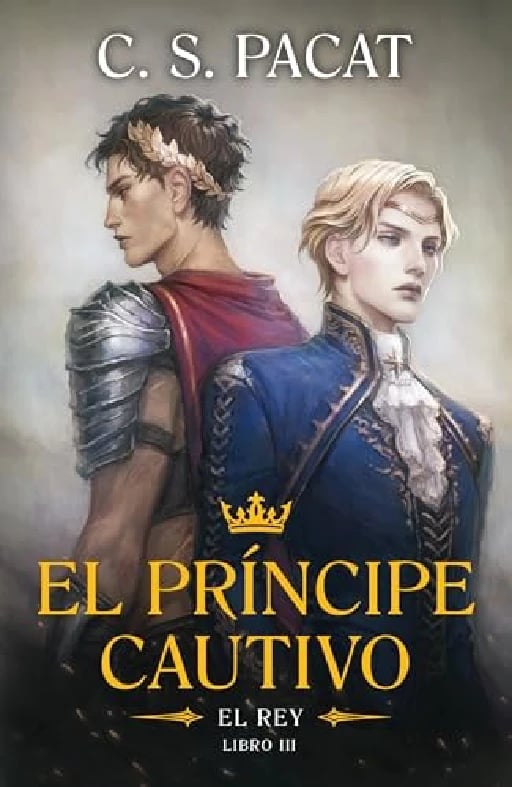 El príncipe cautivo 3: El rey - C.S. Pacat · 2024