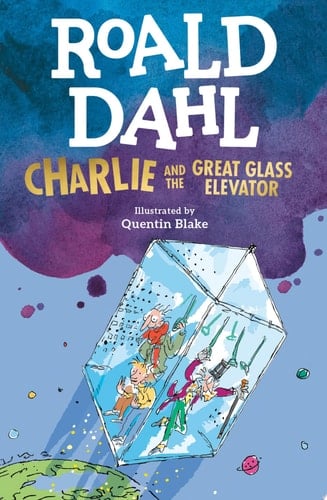 Charlie and the Great Glass Elevator - Roald Dahl · 2007