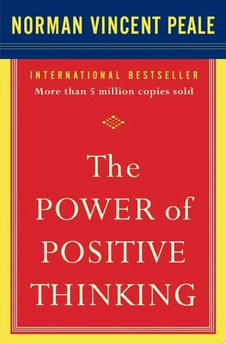 The Power of Positive Thinking - Dr. Norman Vincent Peale · 2003