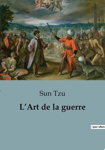 L’Art de la guerre - Sun Tzu · 2023