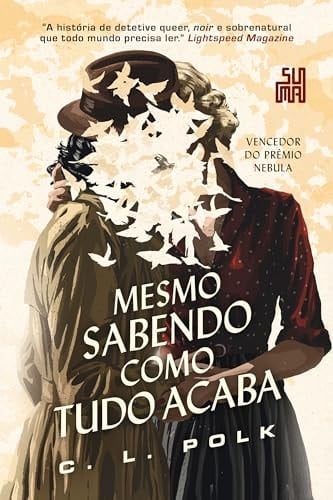 MESMO SABENDO COMO TUDO ACABA - C. L. POLK · 2024