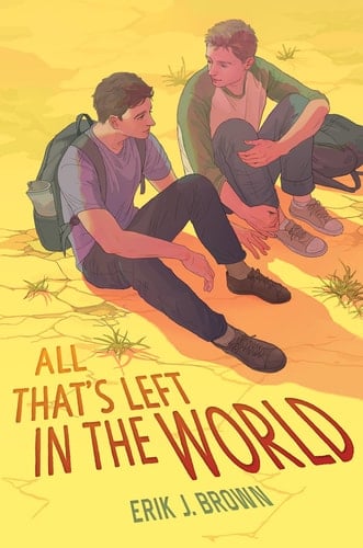 All That's Left in the World - Erik J. Brown · 2022