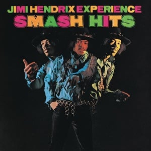 Smash Hits - Album · The Jimi Hendrix Experience