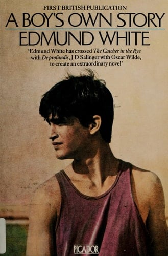 A Boy's Own Story - Edmund White · 1983