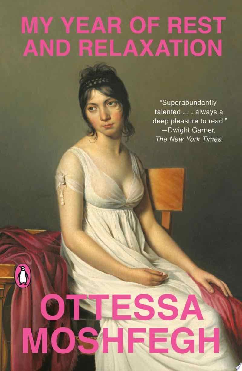 My Year of Rest and Relaxation - Ottessa Moshfegh · 2019