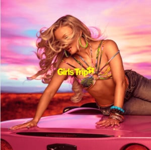 Girl’s Girl (Girls Trip) Zara Larsson, Emilia - Song