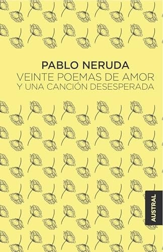 Veinte poemas de amor y una canción desesperada - Pablo Neruda · 2025