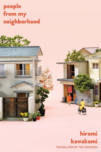 People from My Neighborhood Stories - Hiromi Kawakami · 2021