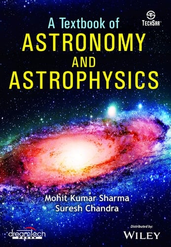 A Textbook of Astronomy and Astrophysics - by Suresh Chandra Mohit Kumar Sharma (Author) • 2019