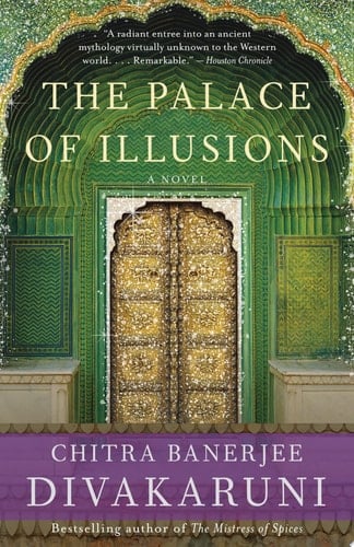 The Palace of Illusions A Novel - Chitra Banerjee Divakaruni · 2009