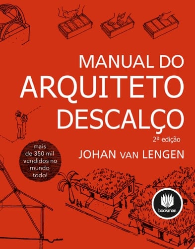 Manual do Arquiteto Descalço - 2.ed - Johan van Lengen · 2021
