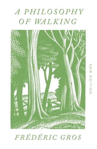 A Philosophy of Walking - Frédéric Gros · 2023