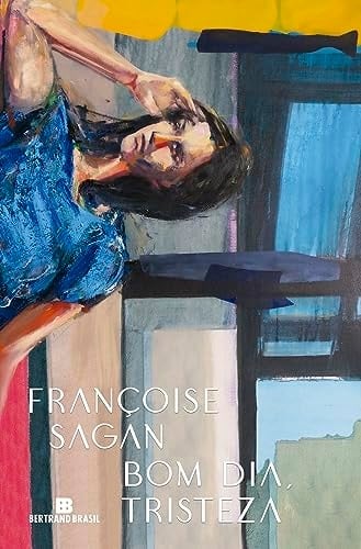 Bom dia, tristeza - Françoise Sagan · 2019