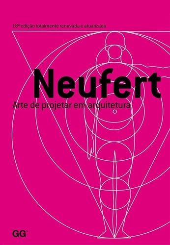 Arte de Projetar em Arquitetura - Ernst Neufert · 2010