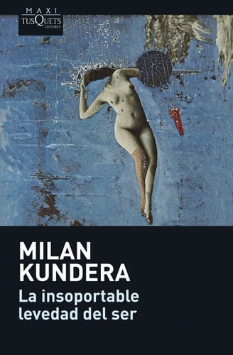 La insoportable levedad del ser (Spanish Edition) - Milan Kundera • 2008