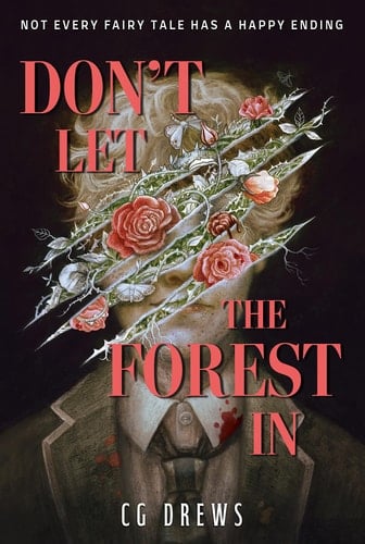 Don't Let The Forest In - C G. Drews · 2025