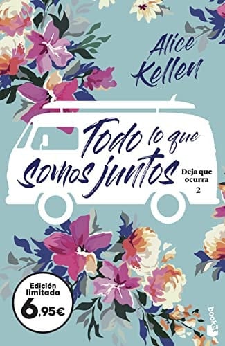 Todo lo que somos juntos - Alice Kellen · 2022