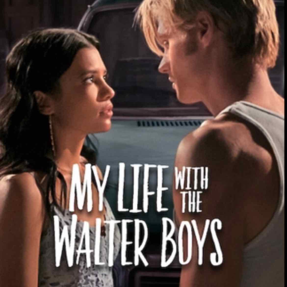 My life whit the walter boys - It like the same as never have I ever it drama about boys and girls