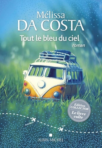 Tout le bleu du ciel - Mélissa Da Costa · 2021
