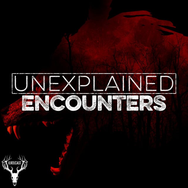 Unexplained Encounters - Show
