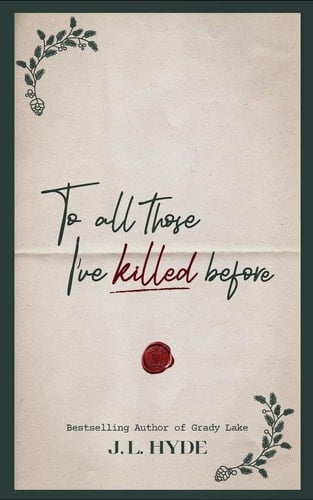 To All Those I've Killed Before - J. L. Hyde · 2025