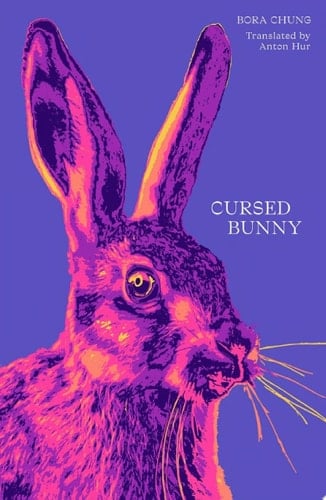 Cursed Bunny - Bora Chung · 2021