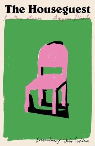 The Houseguest - Amparo Dávila · 2018