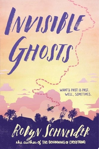 Invisible Ghosts - Robyn Schneider · 2018