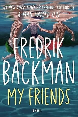 My Friends - Fredrik Backman, Backman Fredrik · 2025
