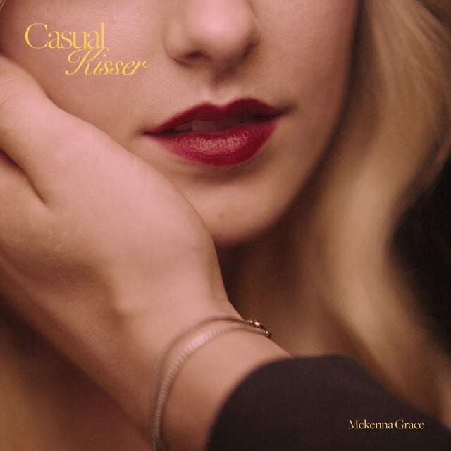 Casual Kisser - Song · Mckenna Grace