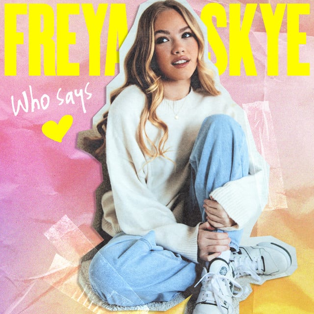 Who Says - Song · Freya Skye