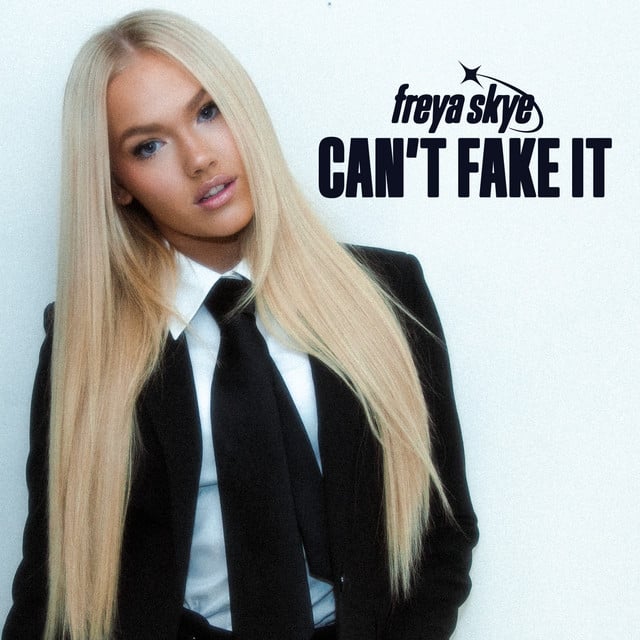Can't Fake It - Song · Freya Skye