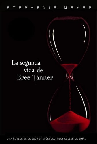 La segunda vida de Bree Tanner (Saga Crepúsculo) - Stephenie Meyer · 2010