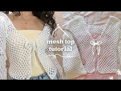 how to crochet a mesh cardigan/top | in-depth tutorial - mahum 🎀