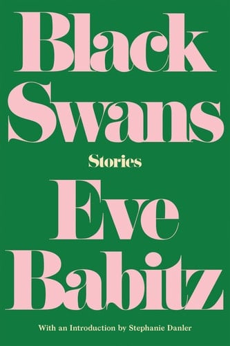 Black Swans Stories - Eve Babitz · 2018