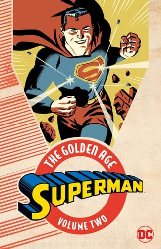Superman: The Golden Age Vol. 2 - Jerry Siegel · 2016