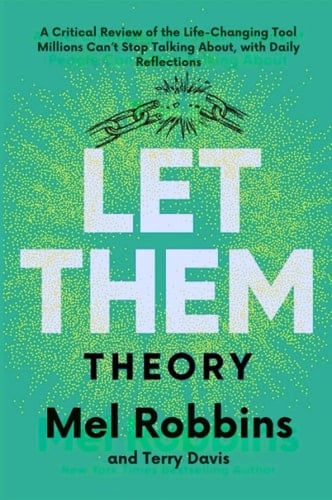 Let Them Theory: a Critical Review of the Life-Changing Tool Millions Can't Stop Talking About, with Daily Reflections - Terry Davis · 2025