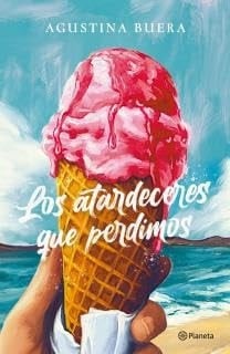 Los atardeceres que perdimos - Agustina Buera · 2025