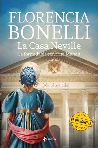 La Casa Neville. La formidable señorita Manon - Florencia Bonelli · 2024