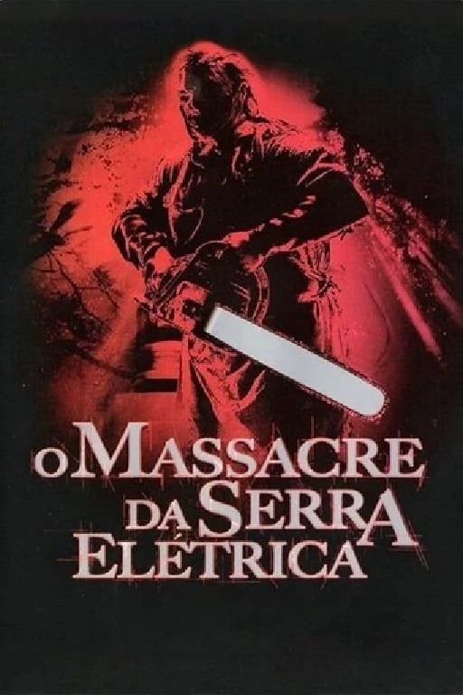 O Massacre da Serra Elétrica - Marcus Nispel · 2003