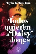 Todos quieren a Daisy Jones - Taylor Jenkins Reid · 2020