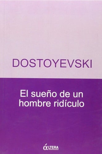 El Sueno de Un Hombre Ridiculo (Spanish Edition) - Fedor M. Dostoyevski · 2001