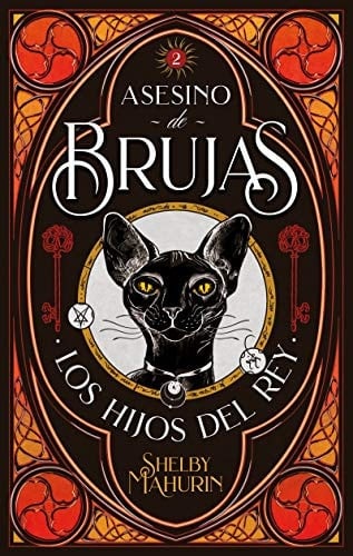 Asesino de Brujas - Vol. 2. Los Hijos del Rey - Shelby Mahurin 路 2021