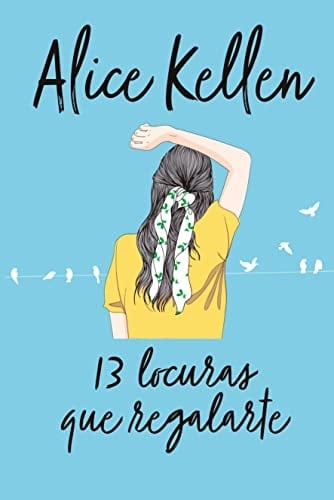 13 locuras que regalarte - ALICE KELLEN 路 2023