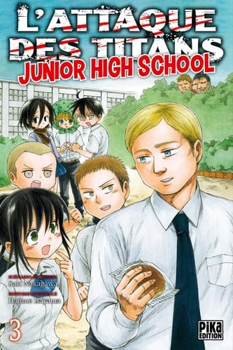 L'attaque des titans : Junior High School - Tome 03 - Saki Nakagawa · 2016