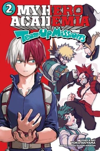 My Hero Academia : Team-Up Missions - Tome 02 - Kohei Horikoshi, Yoko Akiyama · 2022